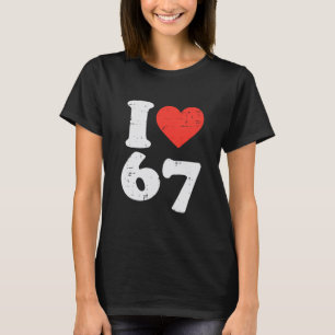 I Love 67 Funny 6 7 Costume Meme Six Seven Kids Yo T-Shirt
