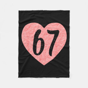 I Love 67 Funny I Heart 67 Birthday For Men Women Fleece Blanket