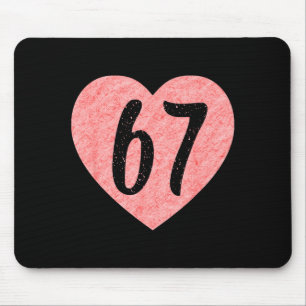 I Love 67 Funny I Heart 67 Birthday For Men Women Mouse Mat