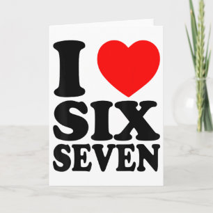 I Love 67 Funny Meme I Heart Six Seven  Card