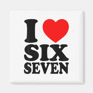 I Love 67 Funny Meme I Heart Six Seven Magnet
