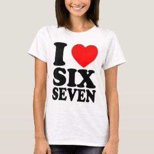 I Love 67 Funny Meme I Heart Six Seven T-Shirt