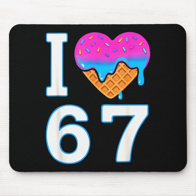 I Love 67 Meme Heart 6 7 Merch Stuff Six Seven Ice Mouse Mat (Front)