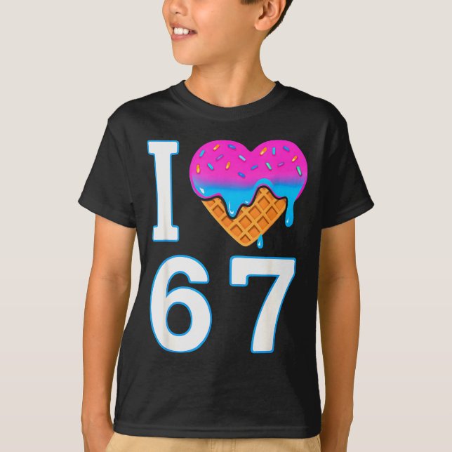 I Love 67 Meme Heart 6 7 Merch Stuff Six Seven Ice T-Shirt (Front)