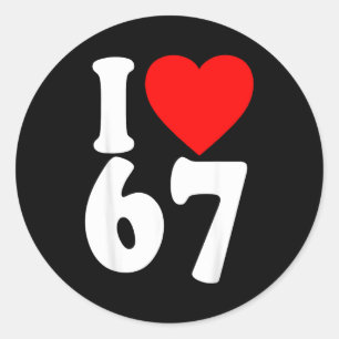 I Love 67 Meme Six Seven Matching Couples Valentin Classic Round Sticker