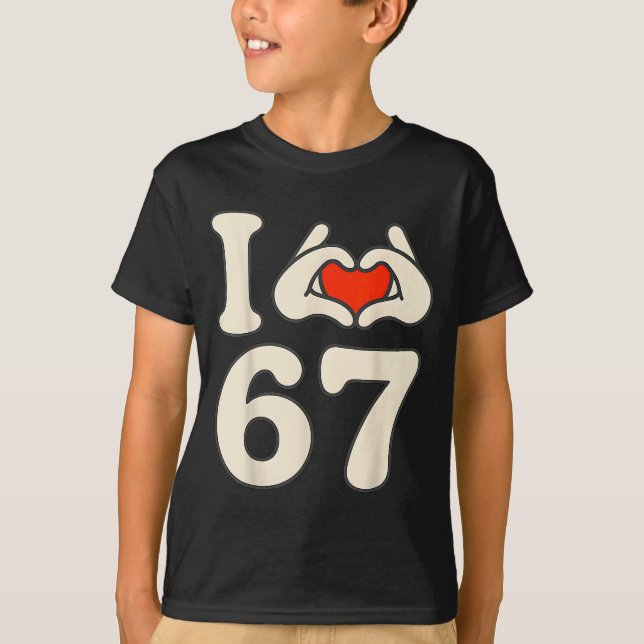 I Love 67 Retro Hand Heart Number Design  T-Shirt (Front)
