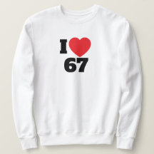 I love 67