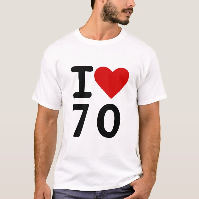 I love 70 T-Shirt (Front)