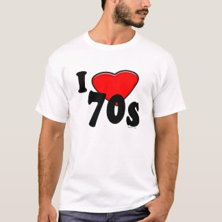 I Love 70s T-Shirt