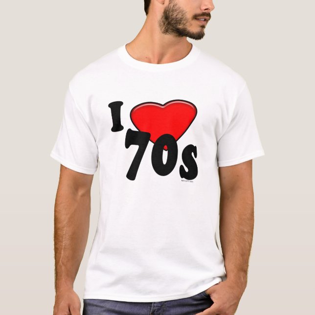 I Love 70s T-Shirt (Front)