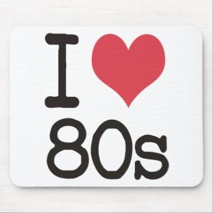 I Love 80s Products & Designs! Mouse Mat