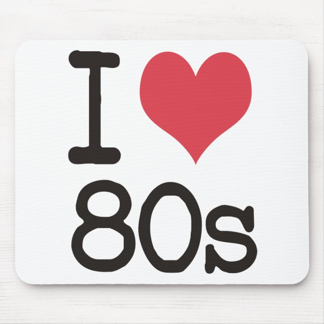 I Love 80s Products & Designs! Mouse Mat (Front)