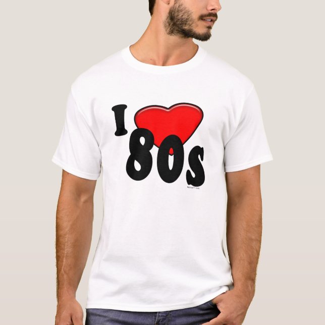I Love 80s T-Shirt (Front)
