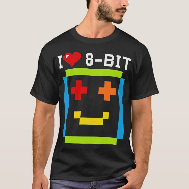 i love 8 bit computer quote retro game ordi T-Shirt (Front)