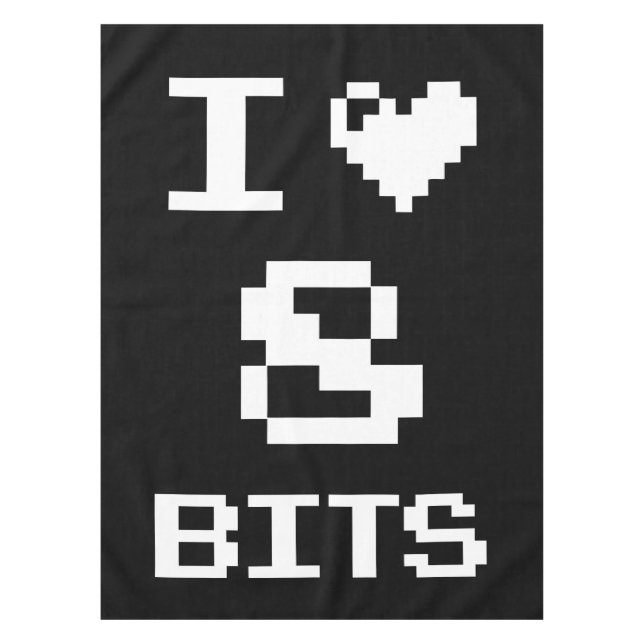 I Love 8 Bits, gamer geek design Tablecloth (Front)