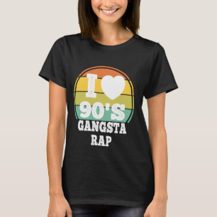 I Love 90s Gangsta Rap Music 90's Party Concert Co T-Shirt
