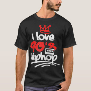 I Love 90's Hip Hop 1990s Music Party Costume Retr T-Shirt