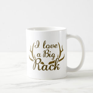 I Love A Big Rack Coffee Mug