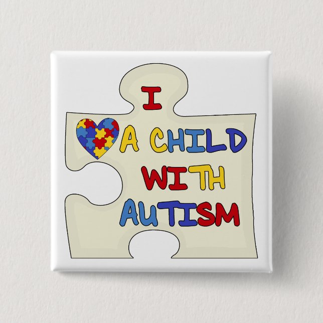 I Love a Child With Autism 15 Cm Square Badge (Front)