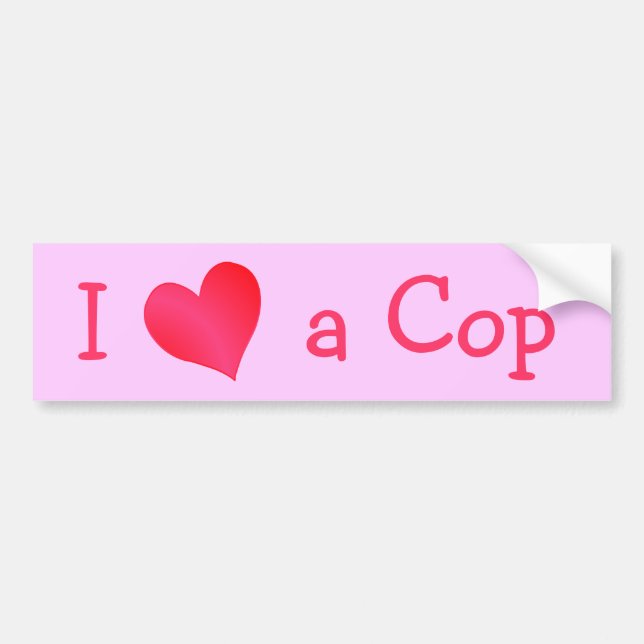 I Love a Cop Bumper Sticker (Front)