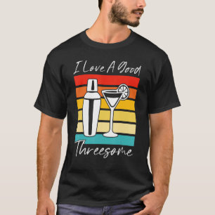 I Love A Good Threesome Mens Womens Meme Adult Hu T-Shirt