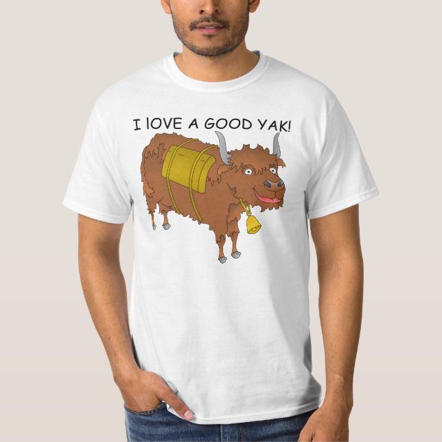 I love a good YAK t-shirt (Front)