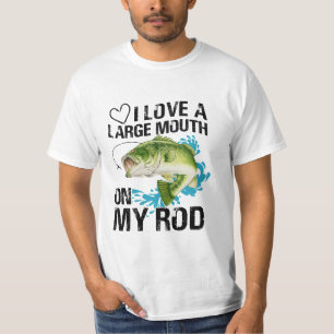 I love a large mouth on my rod T-Shirt