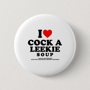 I Love A Leekie Soup Scottish Chicken Leek Burns N 6 Cm Round Badge