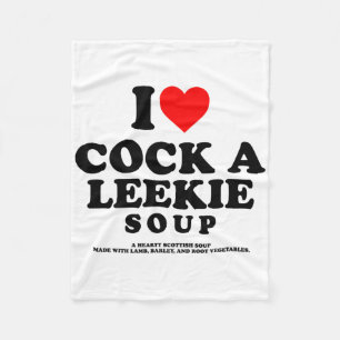 I Love A Leekie Soup Scottish Chicken Leek Burns N Fleece Blanket