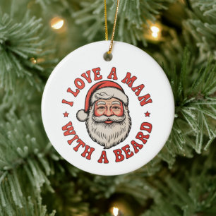 I Love A Man With A Beard Santa Claus Christmas Ceramic Tree Decoration