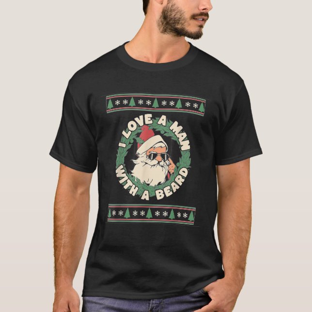 I Love A Man With A Beard Santa Retro Funny Christ T-Shirt (Front)