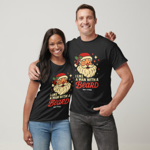 I Love A Man With A Beard Xmas Santa Claus Funny T-Shirt