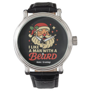 I Love A Man With A Beard Xmas Santa Claus Funny  Watch