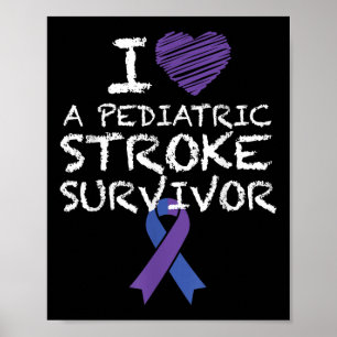 I Love A Paediatrics Stroke Survivor Awareness Rib Poster