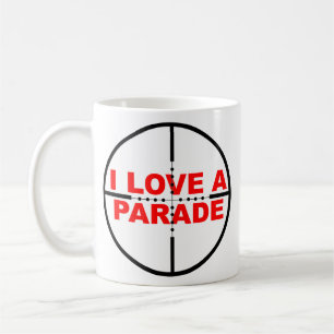 I Love A Parade Funny Mug Humour Sniper