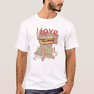 I love a Philly Cheesesteak T-Shirt
