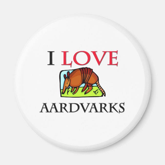 I Love Aardvarks Magnet (Front)