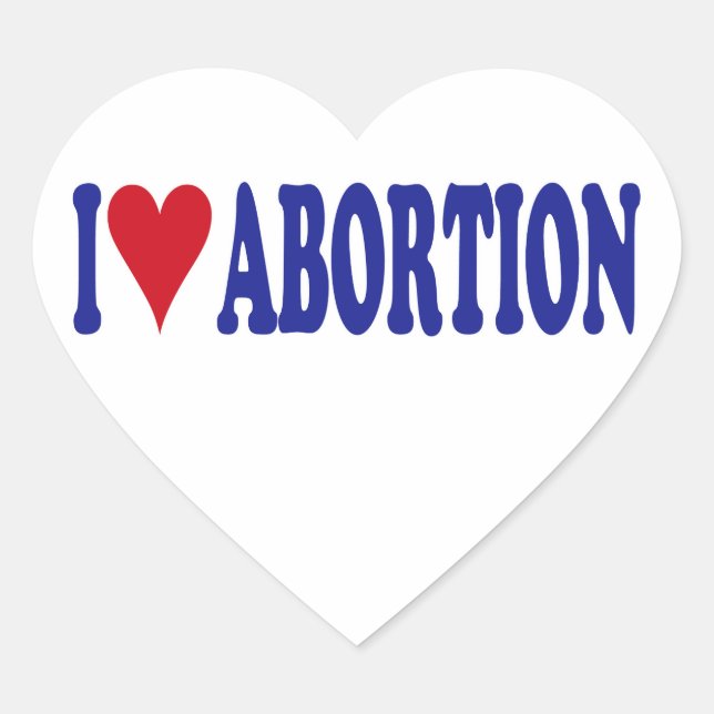 I Love Abortion Heart Sticker (Front)