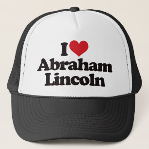 I Love Abraham Lincoln Trucker Hat