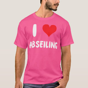 I Love Abseiling Heart Rock Climber Climbing Mount T-Shirt