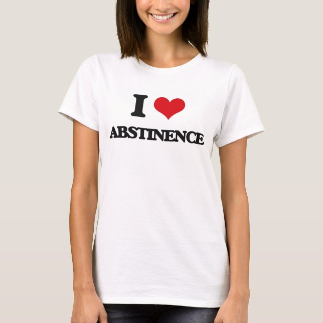 I Love Abstinence T-Shirt (Front)