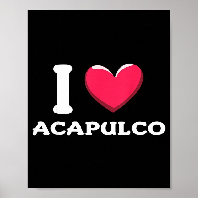 I Love Acapulco Mexico  Poster (Front)
