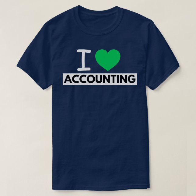 I Love Accounting 21 T-Shirt (Design Front)