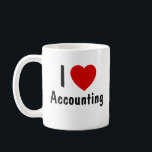 I Love Accounting Coffee Mug<br><div class="desc">I Love Accounting Mug. Accounting Class Lovers mug.</div>