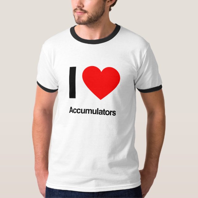 i love accumulators T-Shirt (Front)