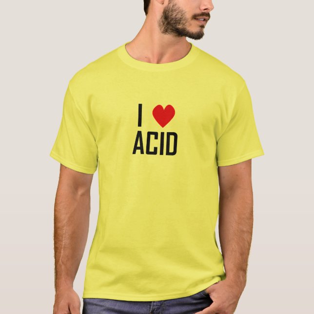 I Love Acid T-Shirt (Front)