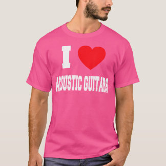I Love Acoustic Guitars T-Shirt