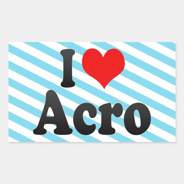 I love Acro Rectangular Sticker (Front)