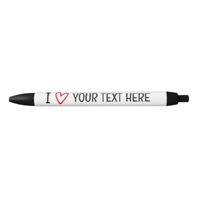 I Love Add Your Own Text Personalised Template Black Ink Pen (Front)