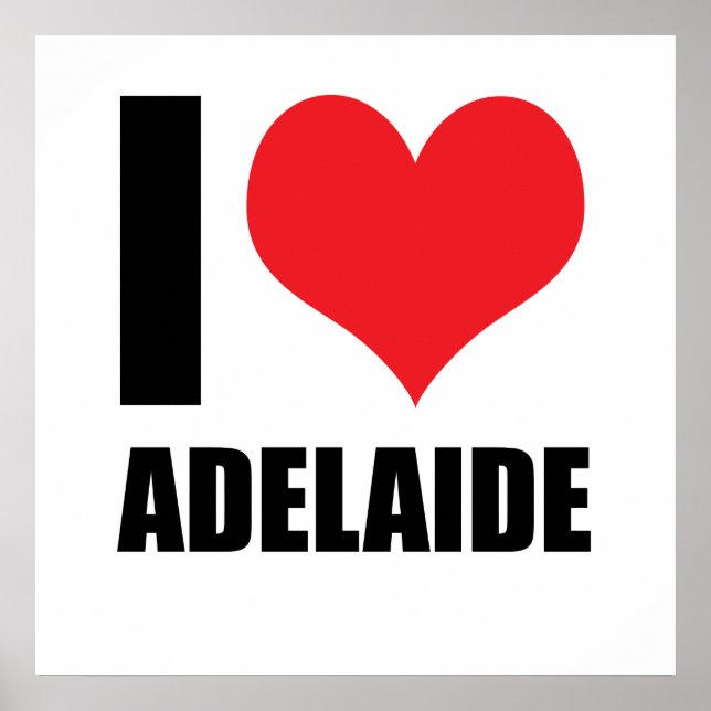 I love Adelaide Poster (Front)